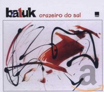 Batuk: Cruzeiro Du Sul [CD]