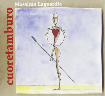 Laguardia Massimo: Cuoretamburo [CD]
