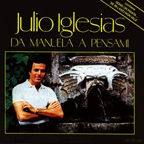 Julio Iglesias: Da Manuela a Pensa [CD]