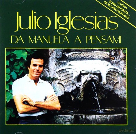 Julio Iglesias: Da Manuela a Pensa [CD]