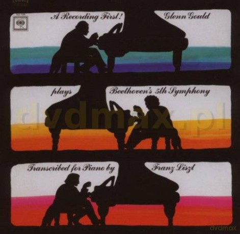 Glenn Gould: Beethoven: Symphony No. 5 in C Minor. Op. 67 (Transcribed for Piano by Franz Liszt) [CD]