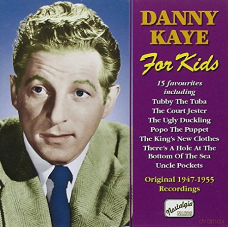 Danny Kaye: Danny Kaye for Kids, Vol. 2: Original Recordings 1947-1955 [CD]
