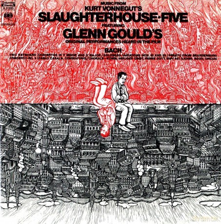 Glenn Gould: Music from Kurt Vonnegut's Slaughterhouse-Five [CD]