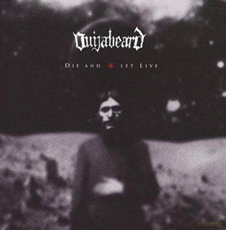 Ouijabeard: Die and Let Live [CD]