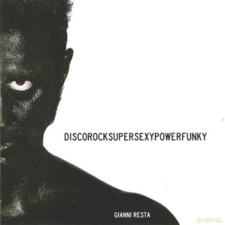Gianni Resta: Discorocksupersexypowerfunky [CD]