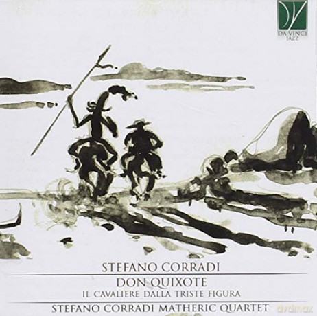 Stefano Corradi: Don Quixote - Il Cavaliere Dalla Triste Figura [CD]