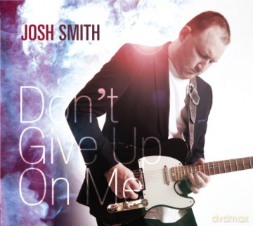 Josh Smith: Don't Give Up on Me [CD]