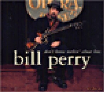 Bill Perry: Don't Know Nothing About [CD]