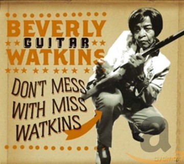 Beverly Watkins Guitar: Don't Mess With Ms. Watkin [CD]