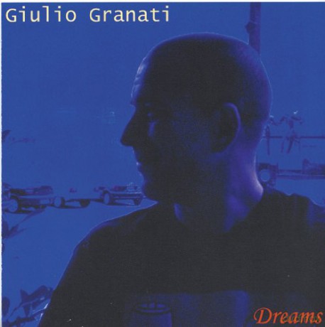 Granati Giulio: Dreams [CD]
