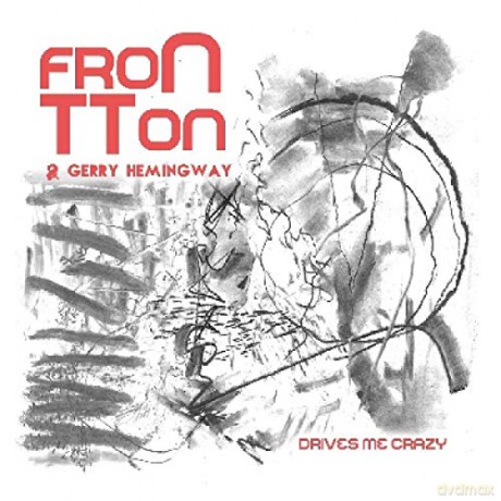 Frontton: Drives Me Crazy [CD]