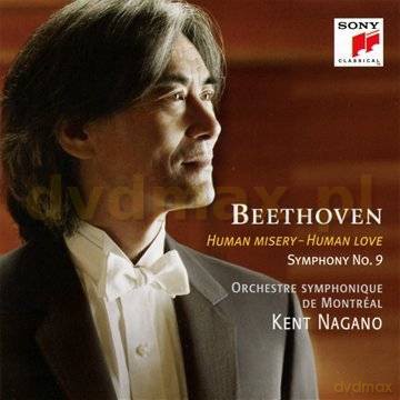 Kent Nagano: Beethoven: Symphony No. 9 - Human Misery - Human Love [CD]