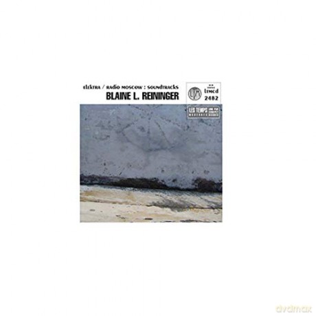 Blaine Reininger: Elektra/Radio Moscow [CD]