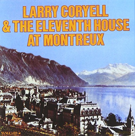 Larry Coryell: Eleventh House at Montreux [CD]