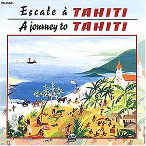 Escale A Tahiti/A Journey To Tahiti [CD]