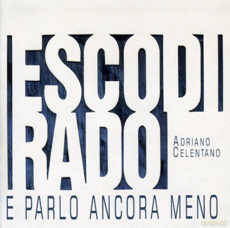 Adriano Celentano: Esco Di Rado E Parlo Ancora [CD]