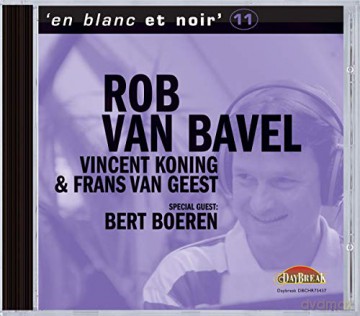 Rob Van Bavel: Et Blanc Et Noir 11 [CD]