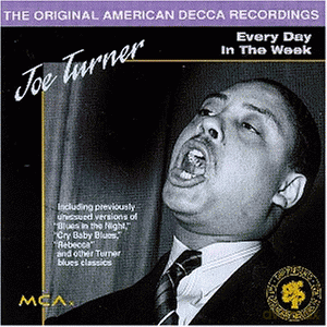 Joe Turner: Every Day in the Week [CD]