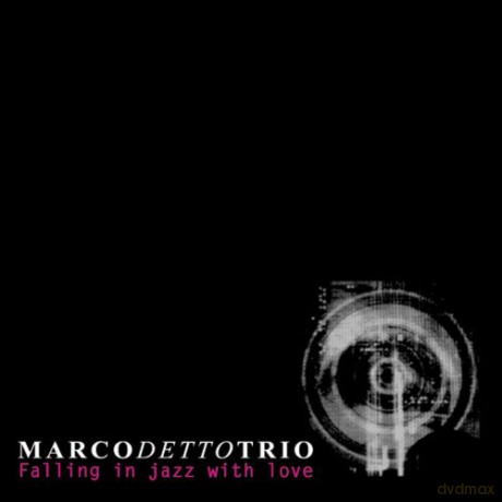 Marco Detto Trio: Falling In Jazz With Love [CD]
