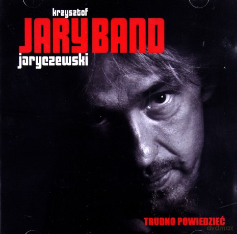 Jary Band - Krzysztof Jaryczewski: Trudno powiedzieć [CD]