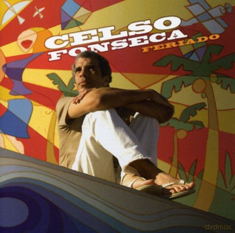Celso Fonseca: Feriado [CD]