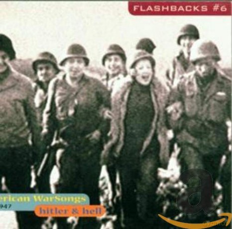 Flashbacks: American War Songs 1933-1947 - Hitler and Hell [CD]