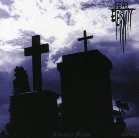 Fear of Eternity: Funeral Mass [CD]