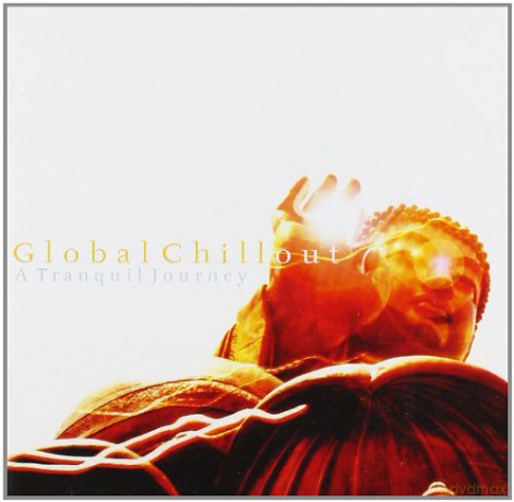 Global Chillout: A Tranquil Journey [CD]