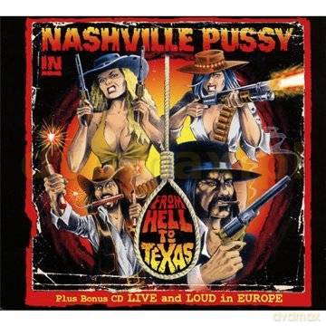 Nashville Pussy: From Hell To Texas Tour Edition [2CD]