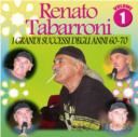 Renato Tabarroni: Grandi Successi 60 - 70 V1 [CD]