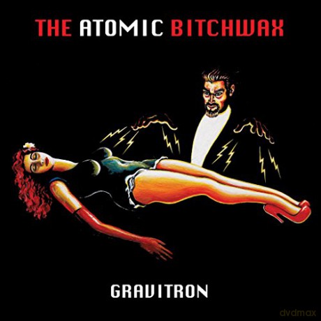 The Atomic Bitchwax: Gravitron [CD]