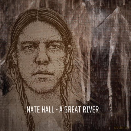 Nate Hall: Great River [CD]