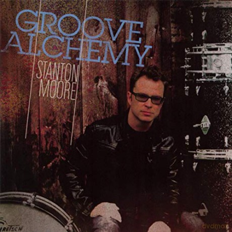 Stanton Moore: Groove Alchemy [CD]