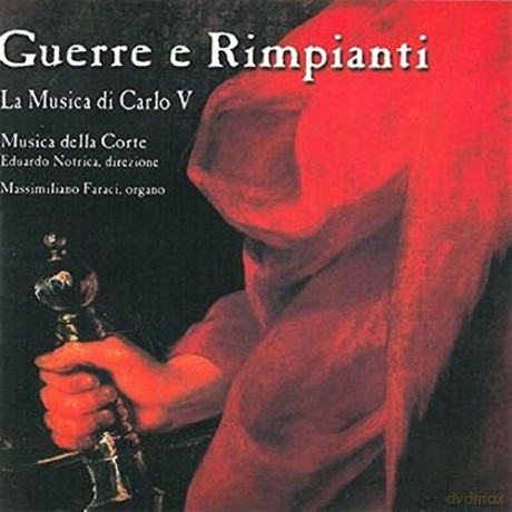 Musica Della Corte: Guerre Rimpianti Musica Di Carlo V [CD]