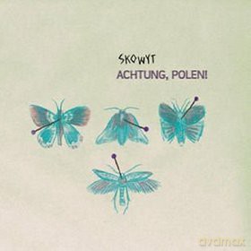 Skowyt: Achtung Polen! [CD]