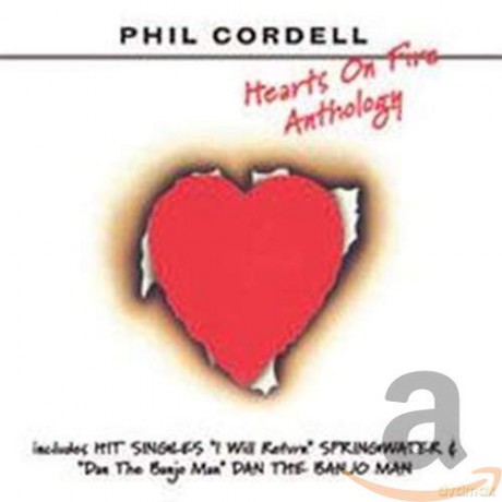 Phil Cordell: Hearts on Fire - Anthology [CD]