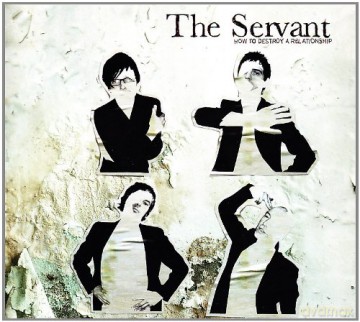 Servant The: How to Destroy a Relationship [CD]