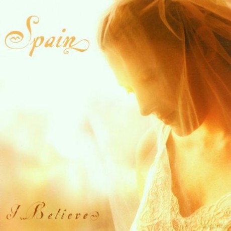 Spain: I Believe [CD]