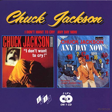 Chuck Jackson: I Don't Want to Cry/any Day Now [CD]