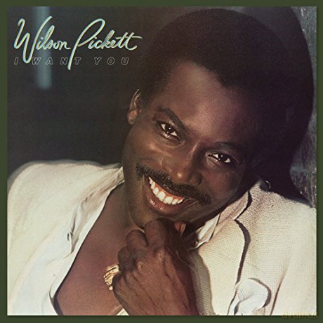 Wilson Pickett: I Want You [CD]
