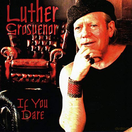 Luther Grosvenor: If You Dare [CD]