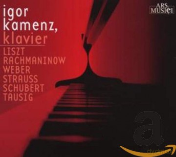 Igor Kamenz: Igor Kamenz Spielt Liszt, Rachmaninow, Weber, Strauss, Schubert, Tausig [CD]