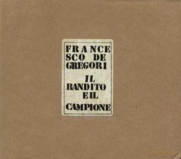 Francesco De Gregori: Il Bandito E Il Ca [CD]