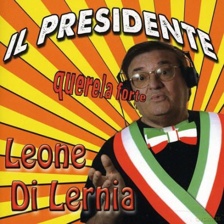 Leone Di Lernia: Il Presidente Querela Forte [CD]