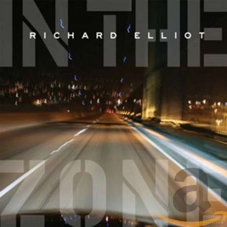 Richard Elliot: In the Zone [CD]
