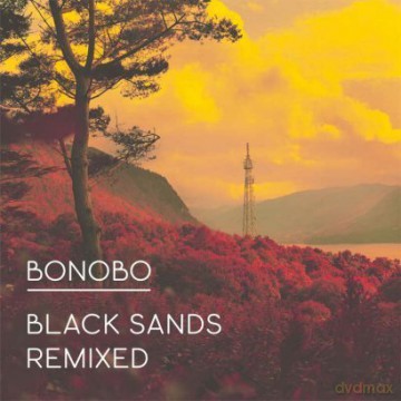 Bonobo: Black Sands Remixed (digipack) [CD]