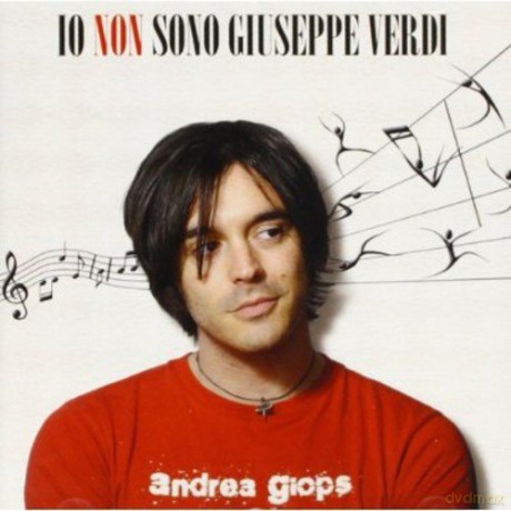 Andrea Giops: Io Non Sono Giuseppe Verdi [CD]
