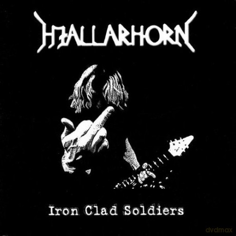 Hjallarhorn: Iron Clad Soldiers [CD]