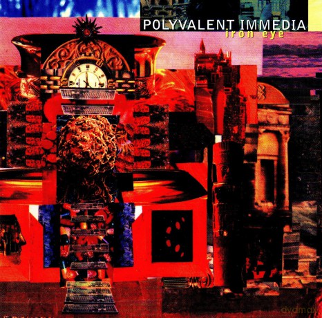 Polyvalent Immedia: Iron Eye [CD]