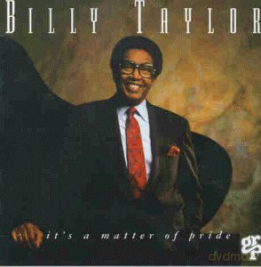 Billy Taylor: it's a Matter of Pride [CD]